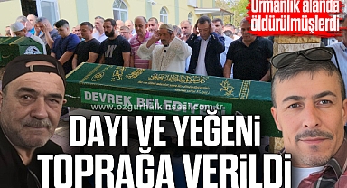 Ormanlık alanda öldürülen dayı ve yeğeni toprağa verildi