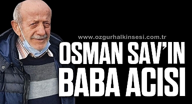 OSMAN SAV’IN BABA ACISI