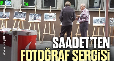 SAADET PARTİLİLERDEN FOTOĞRAF SERGİSİ