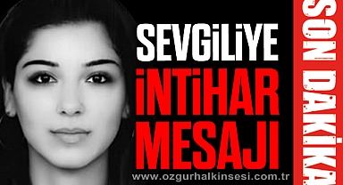 SEVGİLİYE İNTİHAR MESAJI