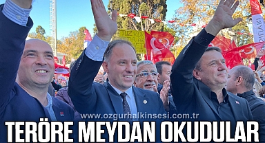 TERÖRE MEYDAN OKUDULAR