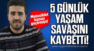 Umut Kılıçarslan, yaşam savaşını kaybetti