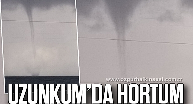 UZUNKUM’DA HORTUM