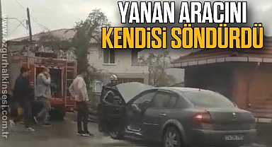 YANAN ARACINI KENDİSİ SÖNDÜRDÜ