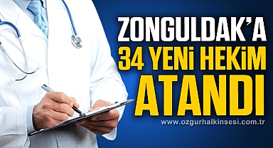ZONGULDAK’A 34 YENİ HEKİM ATANDI