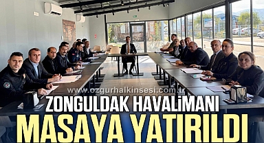 Zonguldak Havalimanı masaya yatırıldı