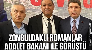 Zonguldaklı Romanlar Adalet Bakanı ile görüştü