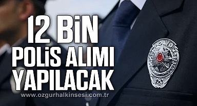 12 bin polis alımı yapılacak