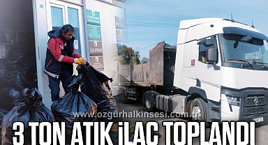 3 TON ATIK İLAÇ TOPLANDI