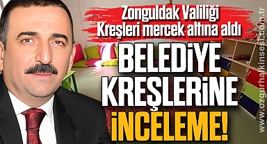 BELEDİYE KREŞLERİNE İNCELEME!
