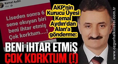 Beni ihtar etmiş, çok korktum (!)