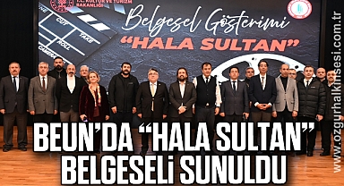 BEUN’da “Hala Sultan” Belgeseli sunuldu