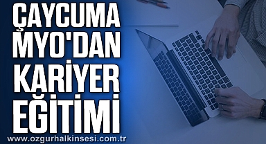 Çaycuma MYO'dan kariyer eğitimi