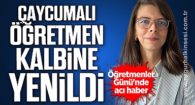 Çaycumalı öğretmen hayatını kaybetti