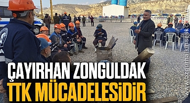 Çayırhan Zonguldak TTK Mücadelesidir