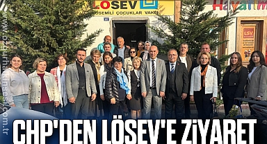 CHP'DEN LÖSEV'E ZİYARET