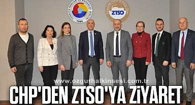 CHP'den ZTSO'ya ziyaret
