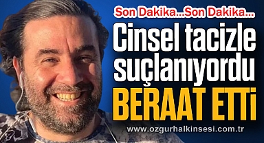 Cinsel tacizle suçlanıyordu, beraat etti