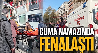 Cuma namazında fenalaştı