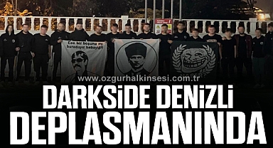 DARKSİDE DENİZLİ DEPLASMANINDA