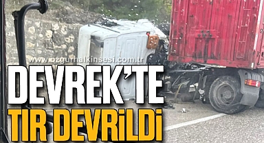 DEVREK’TE TIR DEVRİLDİ