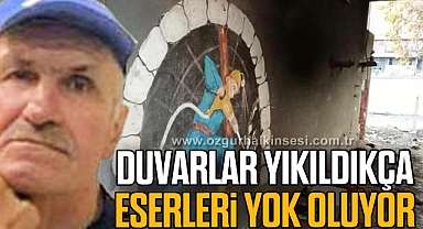 DUVARLAR YIKILDIKÇA ESERLERİ YOK OLUYOR…