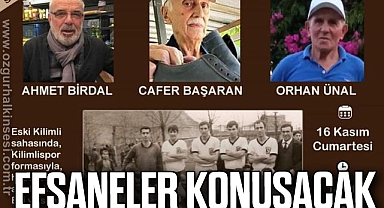 EFSANELER KONUŞACAK