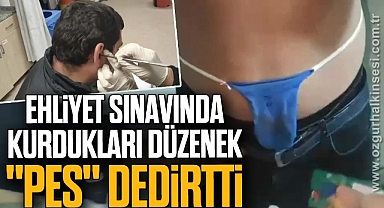 Ehliyet sınavında kurdukları düzenek