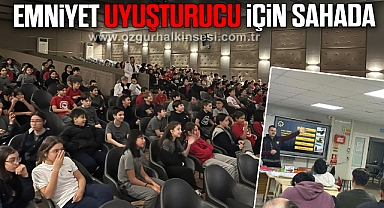 EMNİYET UYUŞTURUCU İÇİN SAHADA