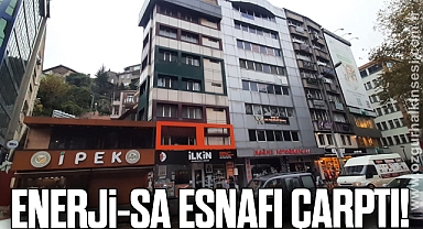 ENERJİ-SA ESNAFI ÇARPTI!