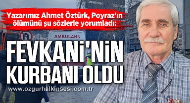 'Fevkani'nin kurbanı oldu'