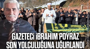Gazeteci İbrahim Poyraz son yolculuğuna uğurlandı