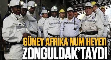 GÜNEY AFRİKA NUM HEYETİ ZONGULDAK’TAYDI