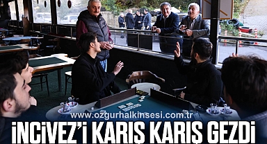 İNCİVEZ’İ KARIŞ KARIŞ GEZDİ
