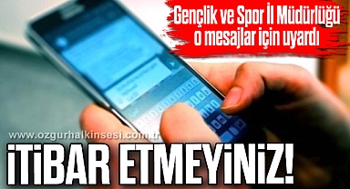 İtibar etmeyiniz!