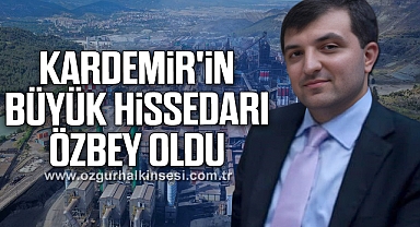 KARDEMİR'in büyük hissedarı Özbey oldu