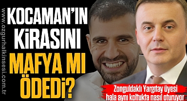 KOCAMAN’IN KİRASINI MAFYA MI ÖDEDİ?