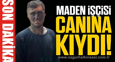 Maden işçisi canına kıydı
