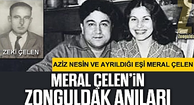 MERAL ÇELEN’İN ZONGULDAK ANILARI…