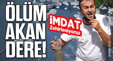 Ölüm akan derede kirlilik sürüyor