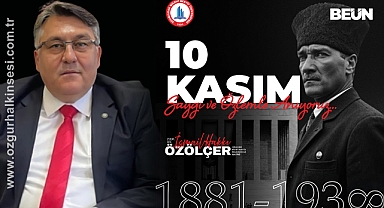 Rektör Özölçer’den, 10 Kasım Atatürk’ü Anma Günü Mesajı