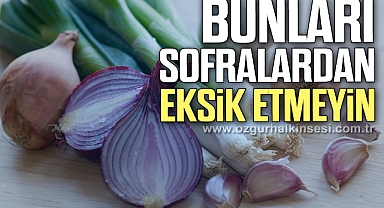 Sarımsak ve soğanı sofralardan eksik etmeyin
