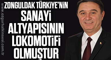 Tahsin Erdem: Zonguldak, Türkiye’nin sanayi altyapısının lokomotifi olmuştur