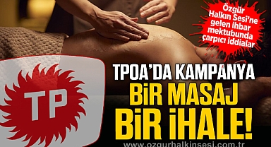 TPAO'DA KAMPANYA BİR MASAJ, BİR İHALE!