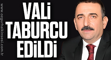 Vali taburcu edildi