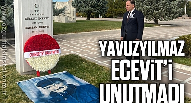 YAVUZYILMAZ, ECEVİT’İ UNUTMADI