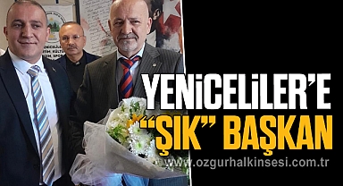 YENİCELİLER’E “ŞIK” BAŞKAN