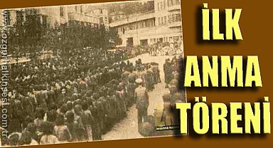ZONGULDAK’TA İLK ANMA TÖRENİ…