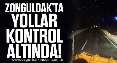 Zonguldak’ta Yollar Kontrol Altında!