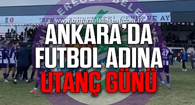 ANKARA’DA FUTBOL ADINA UTANÇ GÜNÜ